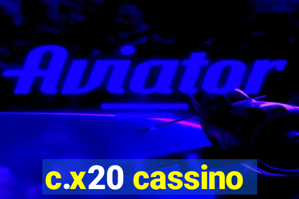 c.x20 cassino